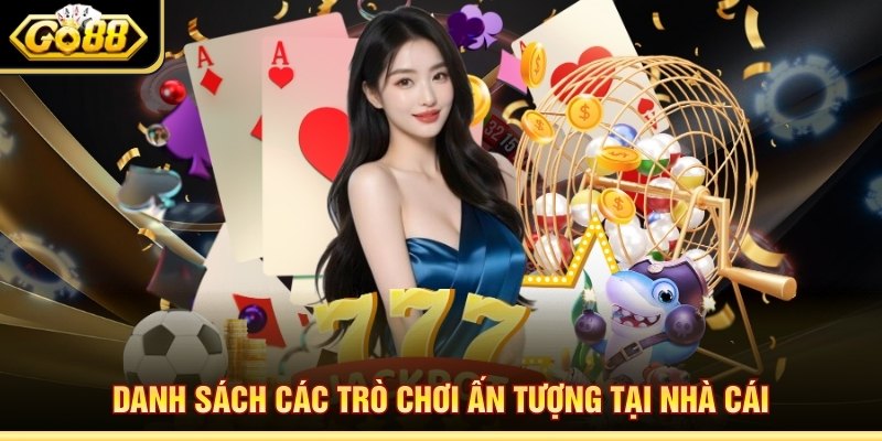 Danh sách các trò chơi bài ấn tượng tại nhà cái Go88