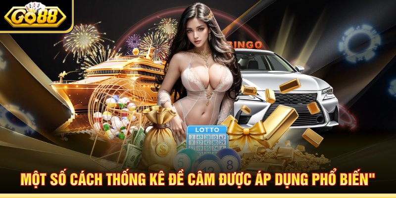 Một số cách thống kê đề câm được áp dụng phổ biến