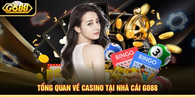 Tổng quan về sảnh chơi casino tại nhà cái Go88